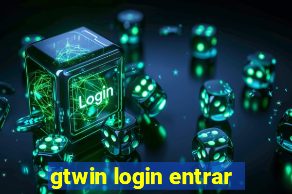 gtwin login entrar